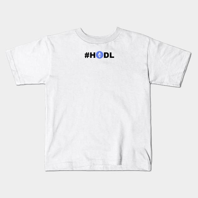 HODL Ethereum Kids T-Shirt by MrWho Design